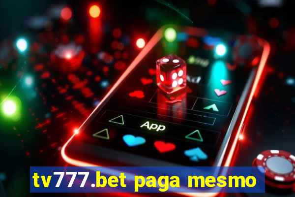 tv777.bet paga mesmo